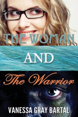 The Woman and The Warrior Paperback Vanessa Gray Bartal