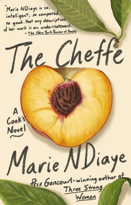 The Cheffe: A Cook's Novel by Ndiaye, Marie