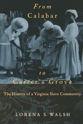 From Calabar to Carter's Grove Paperback University of Virginia Press