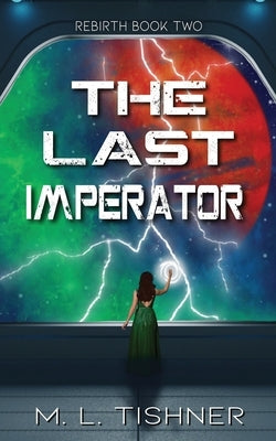 The Last Imperator Paperback M. L. Tishner
