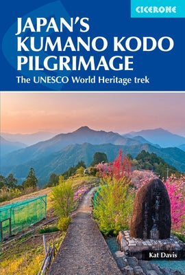 Japan's Kumano Kodo Pilgrimage Paperback Cicerone Press