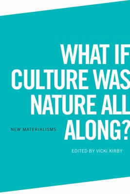 What If Culture Was Nature All Along? Paperback Edinburgh University Press