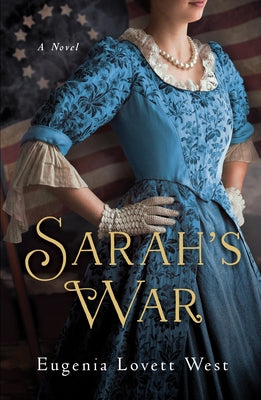 Sarah's War by West, Eugenia Lovett