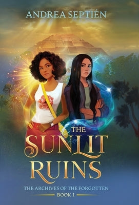 The Sunlit Ruins: An Old Gods Story by Septién, Andrea