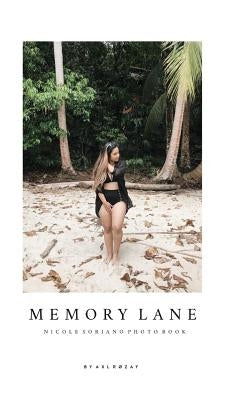 Memory Lane: Nicole Soriano Photo Book by Rozay, Axl