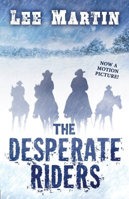 The Desperate Riders by Martin, Lee