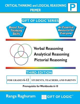 Critical Thinking and Logical Reasoning Primer Paperback Createspace Independent Publishing Platform