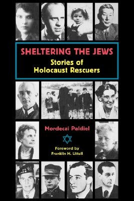 Sheltering the Jews: Stories of Holocost Rescuers Paperback Augsburg Fortress Publishing