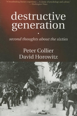 Destructive Generation: Second Thoughts about the Sixties Paperback Encounter Books