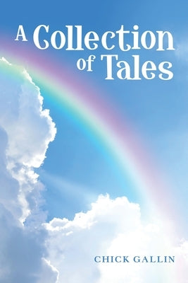 A Collection of Tales by Gallin, Chick