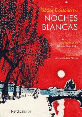 Noches Blancas by Dostoievski, Fiodor