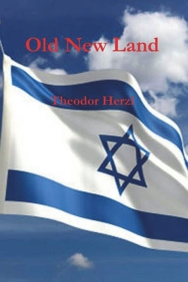 Old New Land (Altneuland) Paperback Must Have Books