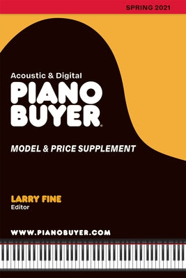 Piano Buyer Model & Price Supplement / Spring 2021 by Fine, Larry