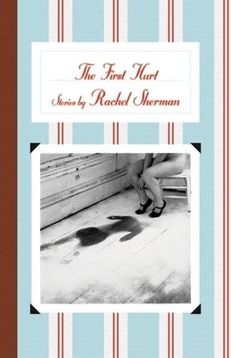 The First Hurt: Stories Paperback Open City Books
