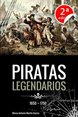 Piratas Legendarios, 1650-1750 by García, Álvaro