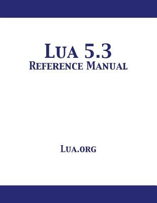 Lua 5.3 Reference Manual Paperback 12th Media Services