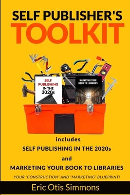Self Publisher's Toolkit by Simmons, Eric Otis