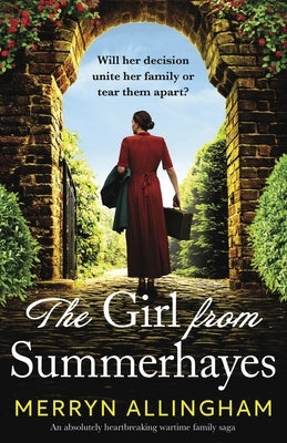 The Girl from Summerhayes: An absolutely heartbreaking wartime family saga by Allingham, Merryn