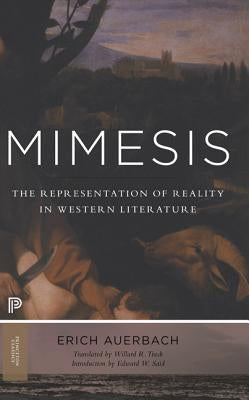 Mimesis: The Representation of Reality in Western Literature - New and Expanded Edition by Auerbach, Erich