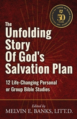 The Unfolding Story of God's Salvation Plan: 12 Life-Changing Personal or Group Studies Paperback Urban Ministries, Inc.