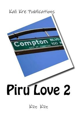 Piru Love part 2 Paperback Kali Kre Publications