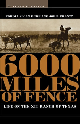 6000 Miles of Fence by Duke, Cordia Sloan