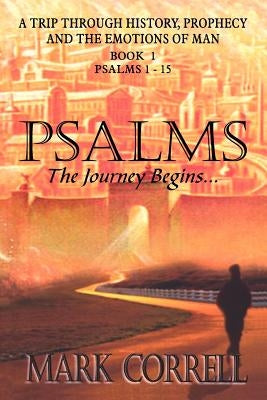 Psalms, The Journey Begins Paperback Xulon Press
