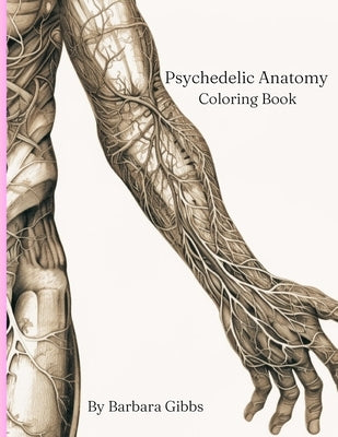 Psychedelic Anatomy: coloring book Paperback Independently Published