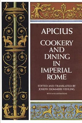 Cookery and Dining in Imperial Rome Dover Publications