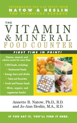 The Vitamin and Mineral Food Counter by Natow, Annette B.