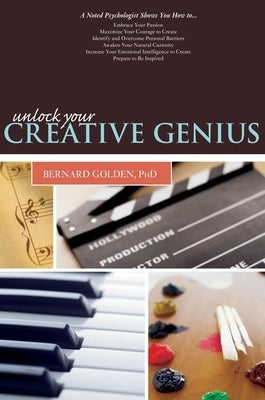 Unlock Your Creative Genius by Golden, Bernard