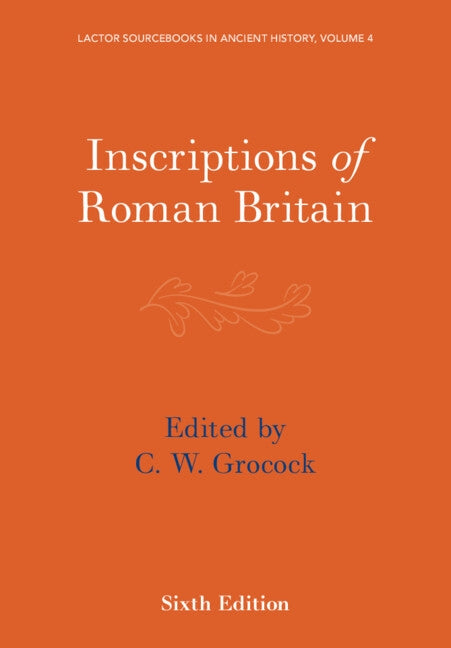 Inscriptions of Roman Britain Paperback Cambridge University Press