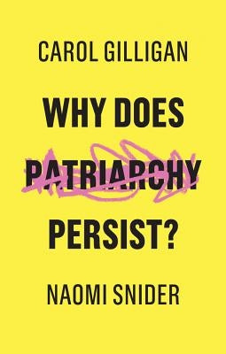 Why Does Patriarchy Persist? Paperback Polity Press