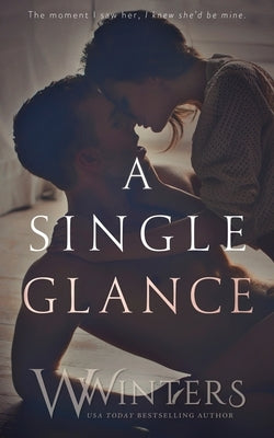 A Single Glance Paperback Willow Winters Publishing LLC