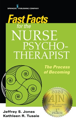 Fast Facts for the Nurse Psychotherapist: The Process of Becoming by Jones, Jeffrey