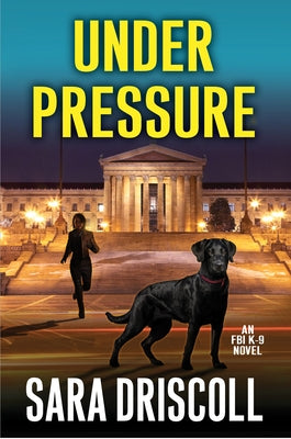 Under Pressure: A Spellbinding Crime Thriller by Driscoll, Sara