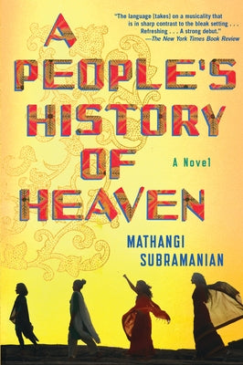 A People's History of Heaven by Subramanian, Mathangi
