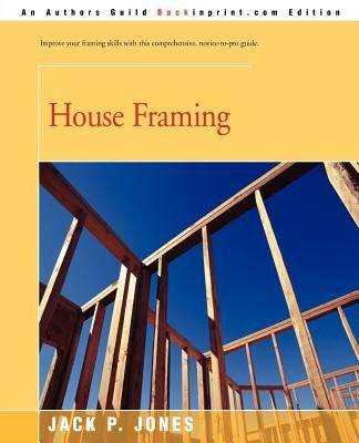 House Framing by Jones, Jack Payne