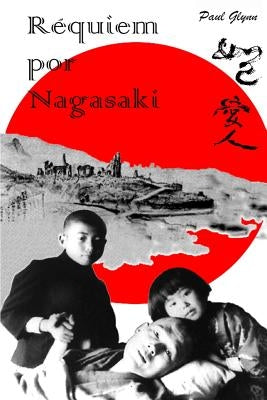 Requiem por Nagasaki by Glynn, Paul