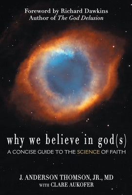 Why We Believe in God(s): A Concise Guide to the Science of Faith Paperback Pitchstone Publishing
