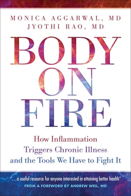 Body on Fire by Aggarwal MD, Monica