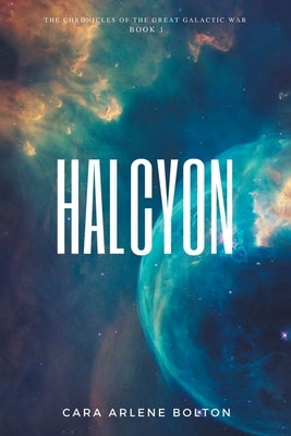 Halcyon: The Chronicles of the Great Galactic War Paperback Page Publishing, Inc.