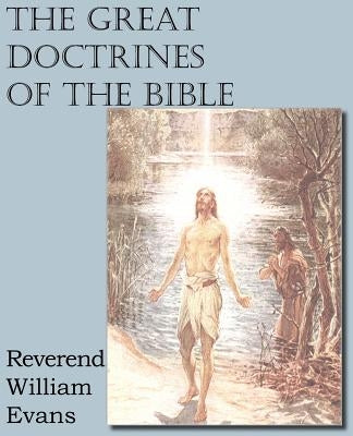 The Great Doctrines of the Bible Paperback Bottom of the Hill Publishing