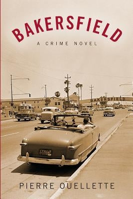Bakersfield: A Crime Novel Paperback Jorvik Press