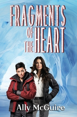 Fragments of the Heart by McGuire, Ally