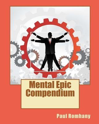 Mental Epic Compendium by Romhany, Paul