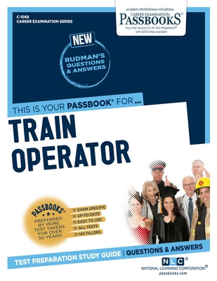 Train Operator (C-1068): Passbooks Study Guidevolume 1068 by National Learning Corporation