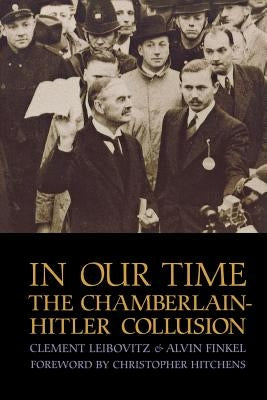 In Our Time: The Chamberlain-Hitler Collusion Paperback Monthly Review Press