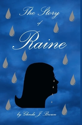 The Story of Raine by Brown, Glenda J.