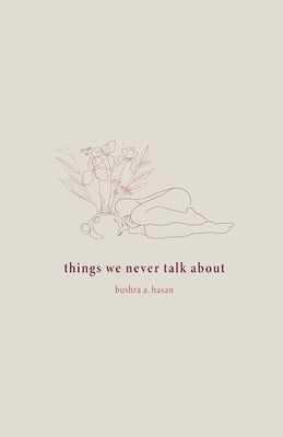 things we never talk about Paperback Independently Published